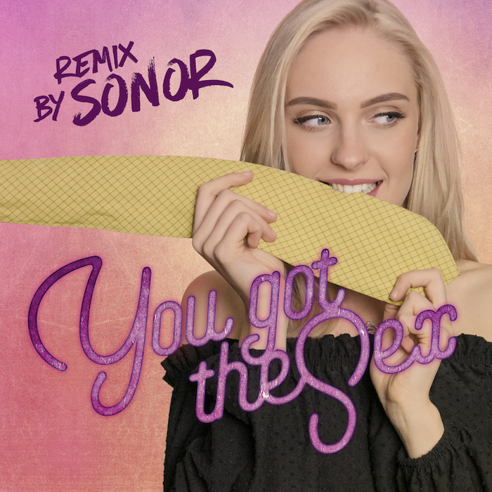 You Got The Sex - Remix by Sonor
